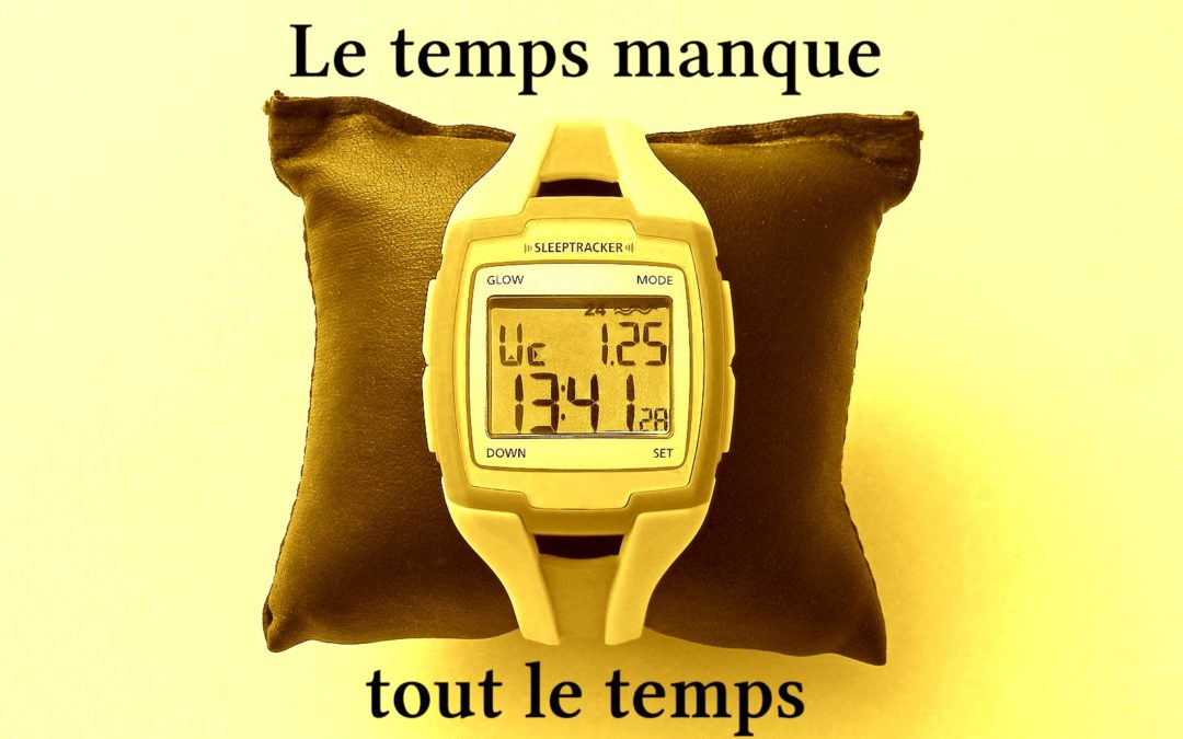 Le temps manque