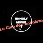 UNHOLY MOVIE – short cut #1