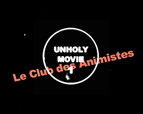 UNHOLY MOVIE – short cut #1