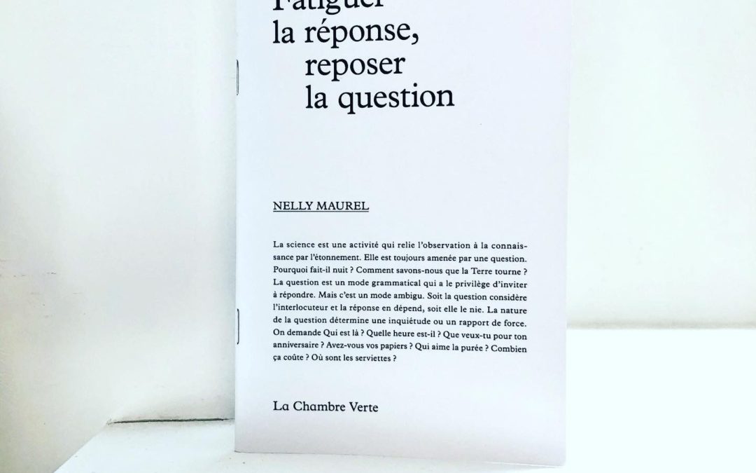 Fatiguer la réponse, reposer la question